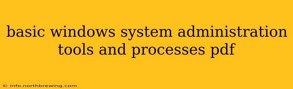basic windows system administration tools and processes pdf