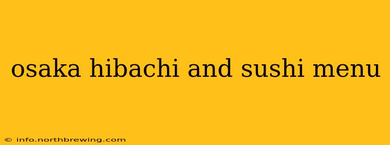 osaka hibachi and sushi menu