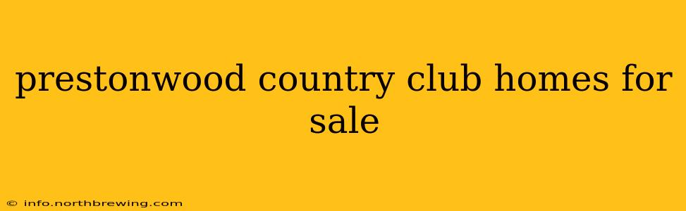 prestonwood country club homes for sale
