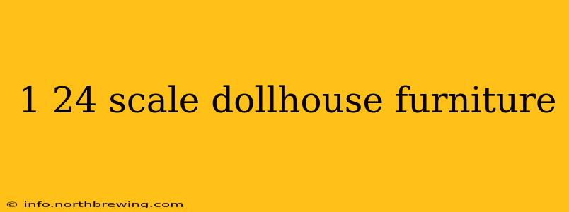 1 24 scale dollhouse furniture