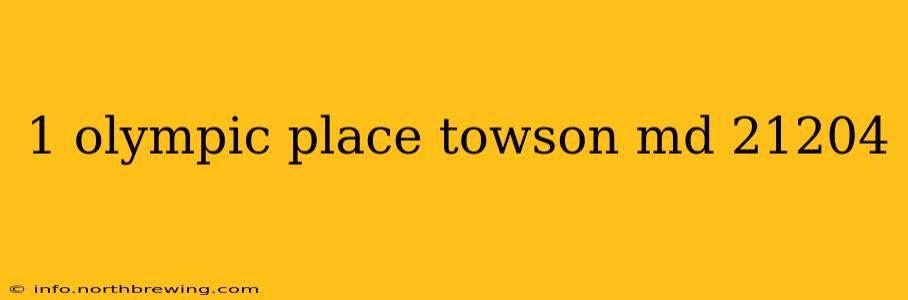 1 olympic place towson md 21204