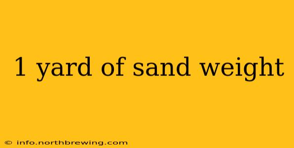 1 yard of sand weight