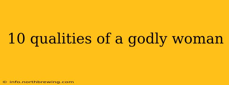 10 qualities of a godly woman