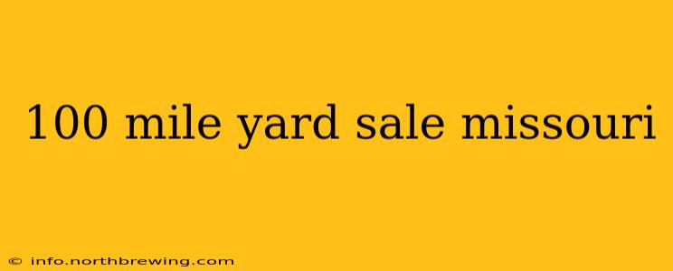 100 mile yard sale missouri