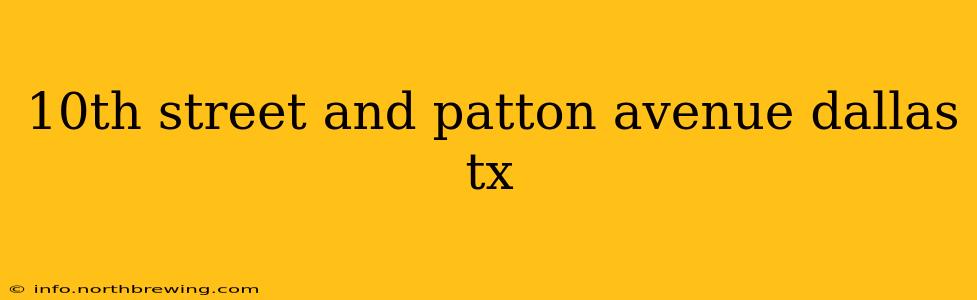 10th street and patton avenue dallas tx