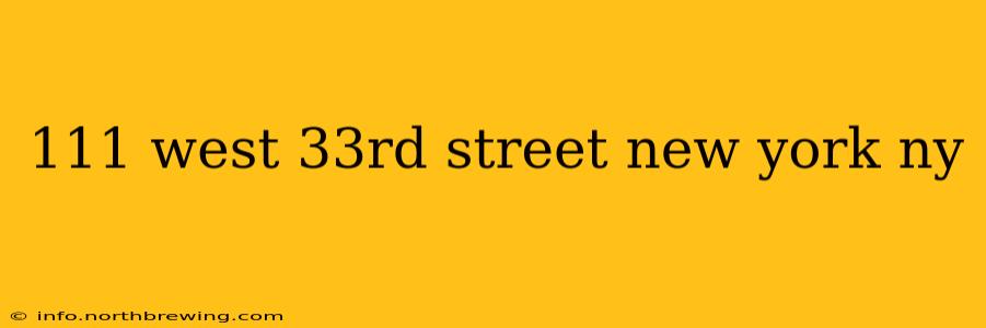 111 west 33rd street new york ny