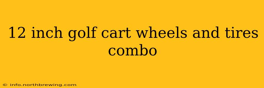12 inch golf cart wheels and tires combo