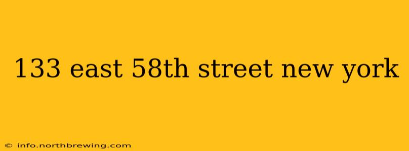 133 east 58th street new york
