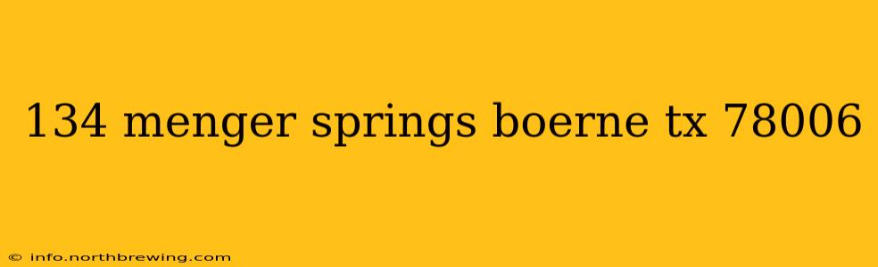 134 menger springs boerne tx 78006