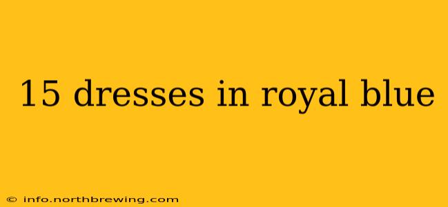 15 dresses in royal blue