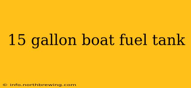 15 gallon boat fuel tank