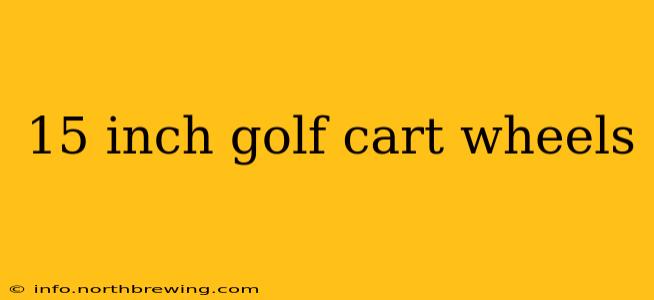 15 inch golf cart wheels