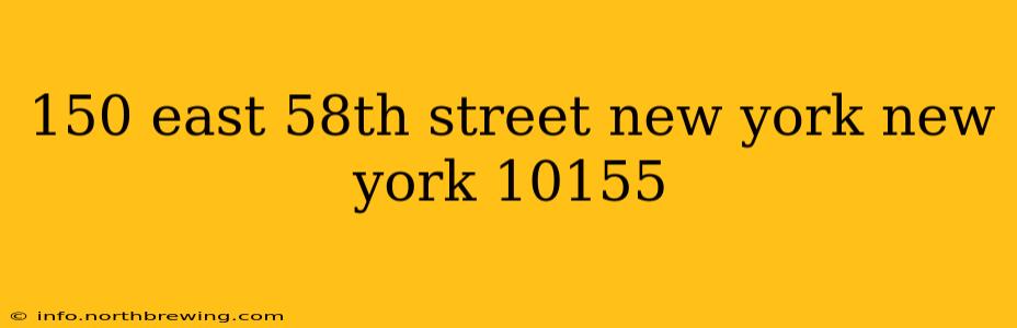 150 east 58th street new york new york 10155