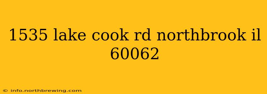 1535 lake cook rd northbrook il 60062