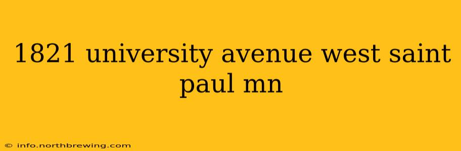 1821 university avenue west saint paul mn