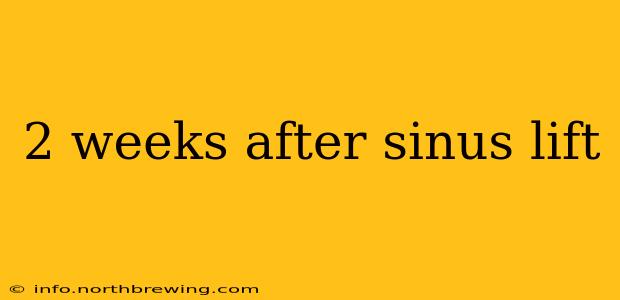 2 weeks after sinus lift