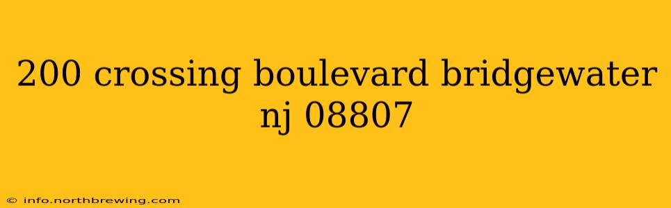 200 crossing boulevard bridgewater nj 08807