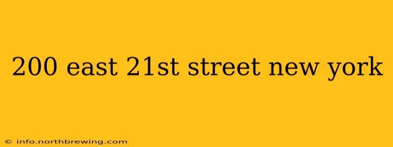 200 east 21st street new york