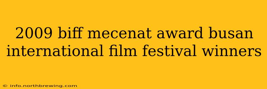 2009 biff mecenat award busan international film festival winners