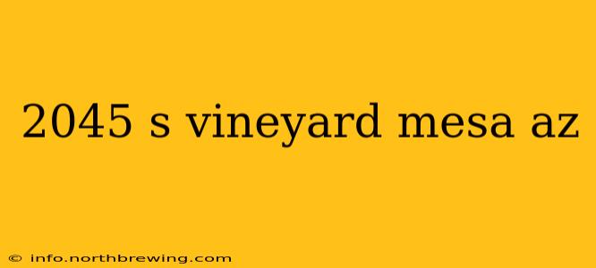2045 s vineyard mesa az