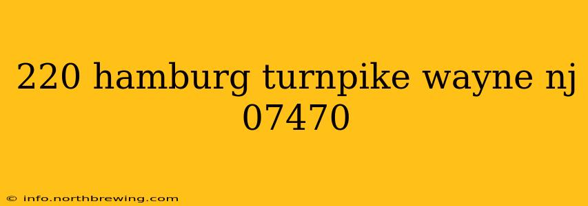 220 hamburg turnpike wayne nj 07470