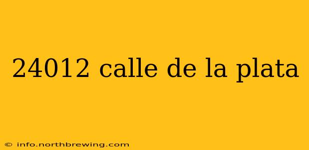 24012 calle de la plata