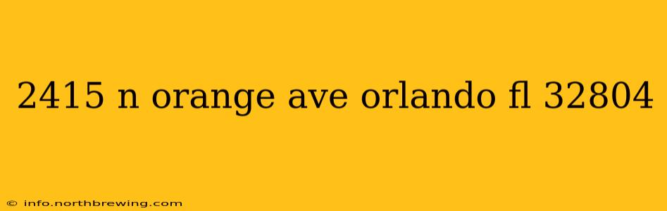 2415 n orange ave orlando fl 32804