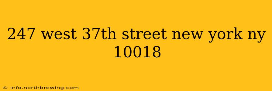 247 west 37th street new york ny 10018