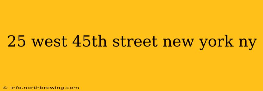 25 west 45th street new york ny