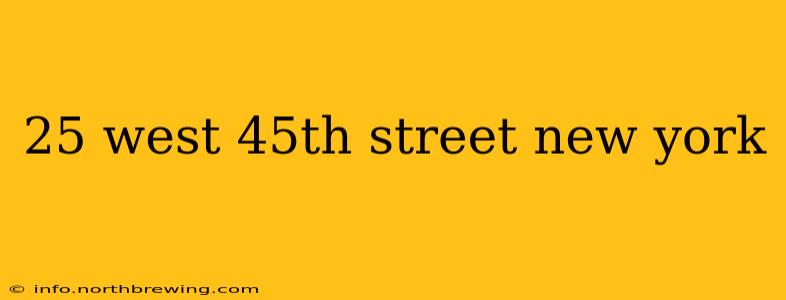 25 west 45th street new york