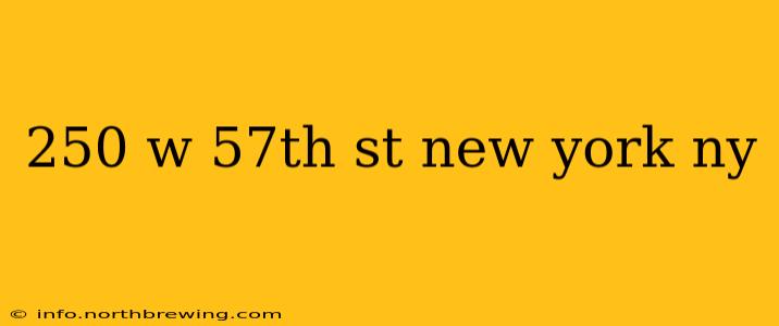 250 w 57th st new york ny