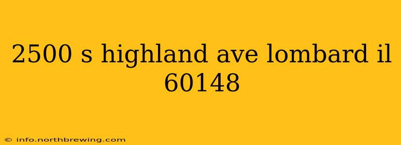 2500 s highland ave lombard il 60148