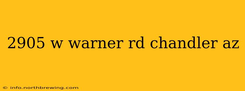 2905 w warner rd chandler az