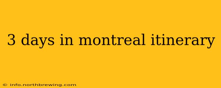 3 days in montreal itinerary