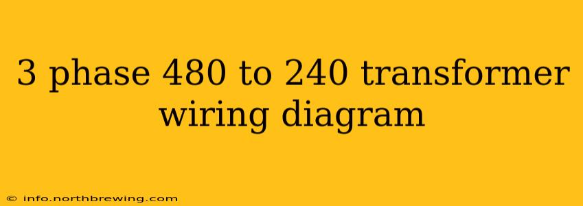3 phase 480 to 240 transformer wiring diagram