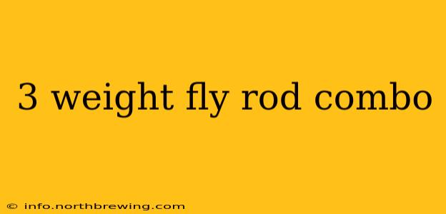 3 weight fly rod combo