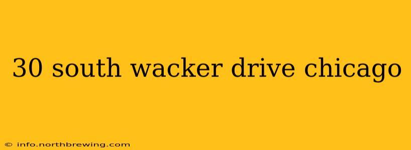 30 south wacker drive chicago
