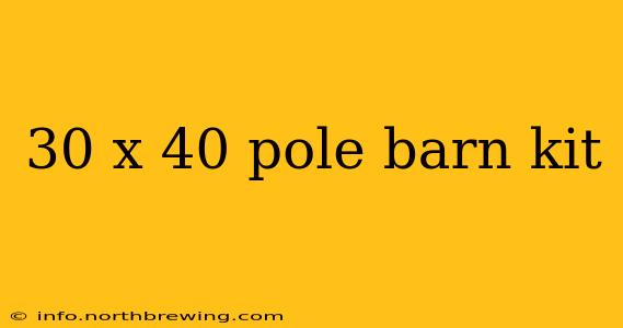 30 x 40 pole barn kit