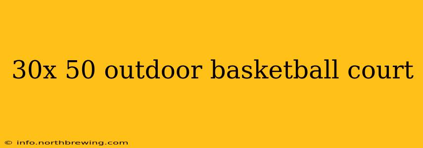 30x 50 outdoor basketball court