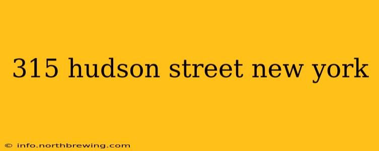 315 hudson street new york