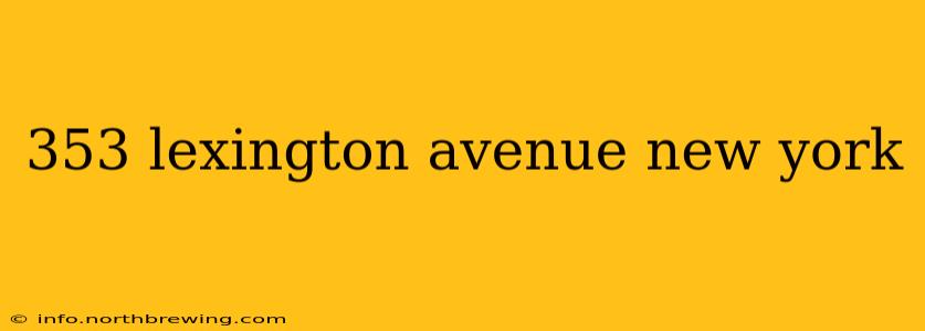 353 lexington avenue new york