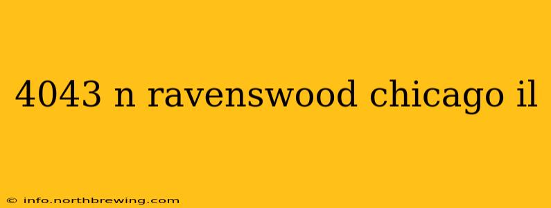 4043 n ravenswood chicago il