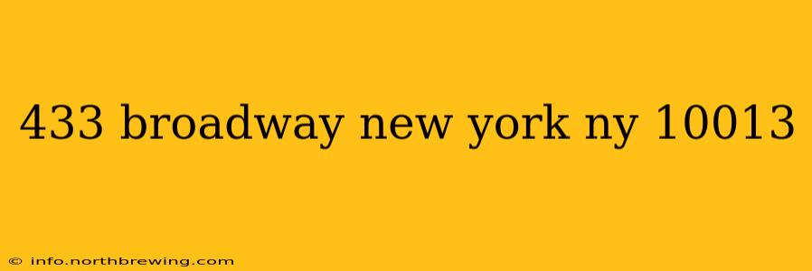 433 broadway new york ny 10013