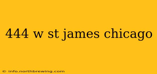 444 w st james chicago