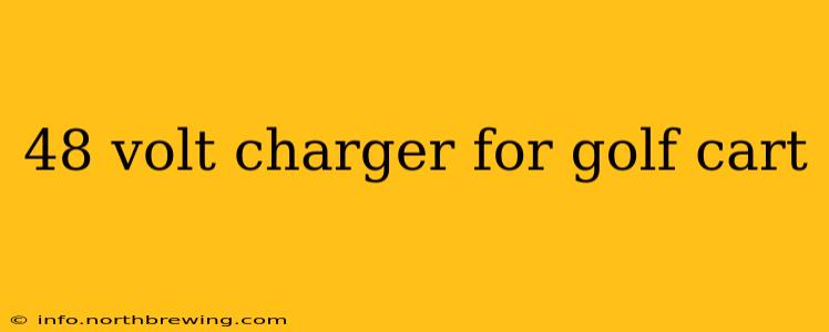 48 volt charger for golf cart