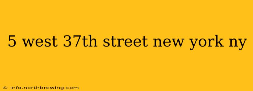 5 west 37th street new york ny