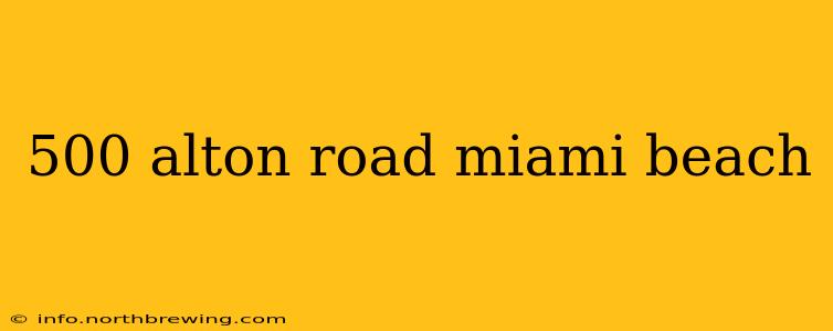 500 alton road miami beach