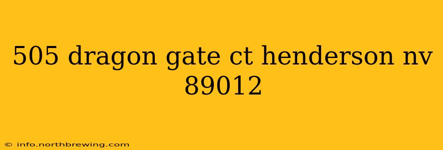 505 dragon gate ct henderson nv 89012