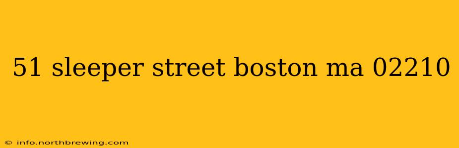 51 sleeper street boston ma 02210
