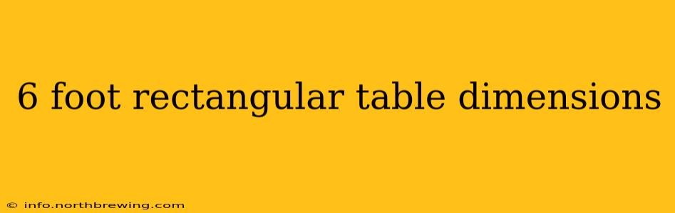 6 foot rectangular table dimensions